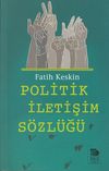 Politik İletişim S&ouml;zl&uuml;ğ&uuml;