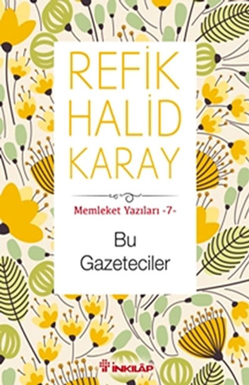 Bu Gazeteciler / Memleket Yazıları 7