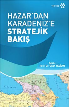 Hazar'dan Karadeniz'e Stratejik Bakış - Okan Yeşilot