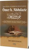 Ömer b. Abdulaziz Hayatı-Ahlakı-Siyaseti 