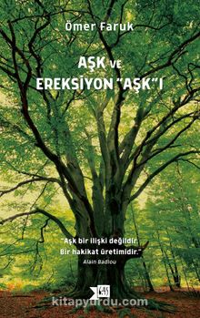 Aşk ve Ereksiyon Aşk’ı - Ömer Faruk