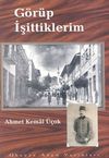 G&ouml;r&uuml;p İşittiklerim -1931-1936-