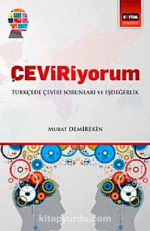 Çeviriyorum & Türkçede Çeviri Sorunları ve Eşdeğerlik