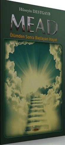 Mead - Ölümden Sonra Başlayan Hayat