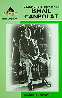 Gizemli Bir Devrimci İsmail Canpolat