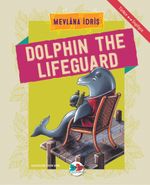 Dolphin The Lifeguard