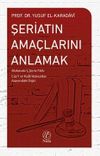 Şeriatın Ama&ccedil;larını Anlamak
