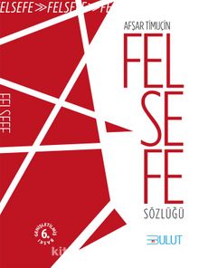 Felsefe Sözlüğü - Afşar Timuçin