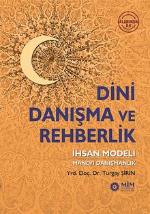 Dini Danışma ve Rehberlik & İhsan Modeli Manevi Danışmanlık