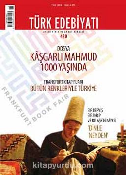 Sayı:420 Ekim 2008 Türk Edebiyatı Aylık Fikir ve Sanat Dergisi