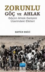 Zorunlu Göç ve Ahlak & Göçün Ahlak Gelişimi Üzerindeki Etkileri