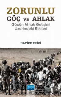 Zorunlu Göç ve Ahlak & Göçün Ahlak Gelişimi Üzerindeki Etkileri