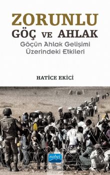 Zorunlu Göç ve Ahlak & Göçün Ahlak Gelişimi Üzerindeki Etkileri