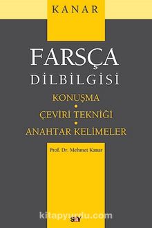 Farsça Dilbilgisi & Konuşma-Çeviri Tekniği-Anahtar Kelimeler - Prof. Dr. Mehmet Kanar