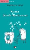 Kızıma Felsefe &Ouml;ğretiyorum