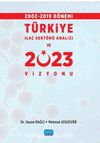 2002-2019 Dönemi Türkiye İlaç Sektörü Analizi ve 2023 Vizyonu