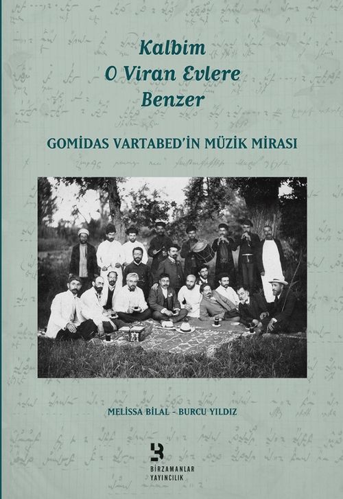 Kalbim O Viran Evlere Benzer & Gomidas Vartabed'in Müzik Mirası
