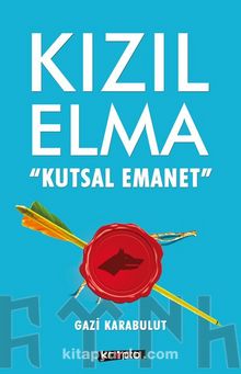 Kızılelma & Kutsal Emanet - Gazi Karabulut