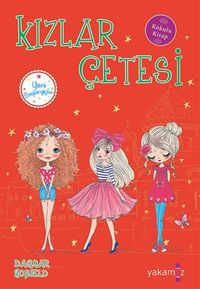 Kızlar Çetesi 5 / Yeni Başlangıçlar