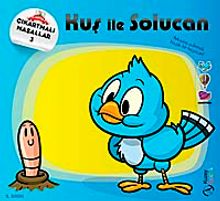 Kuş ile Solucan / TopTiş Çıkartmalı Masallar 3