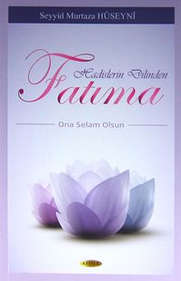 Hadislerin Dilinden Fatıma