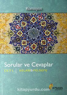 Sorular ve Cevaplar Cilt 1 / Kelam ve Felsefe - Kolektif