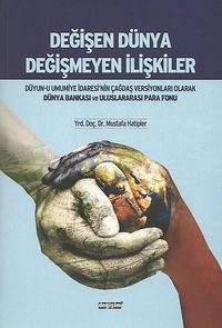 Değişen Dünya Değişmeyen İlişkiler
