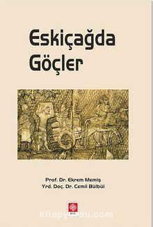 Eskiçağda Göçler - Prof. Dr. Ekrem Memiş
