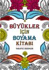 Yaratıcı Desenler / B&uuml;y&uuml;kler İ&ccedil;in Boyama Kitabı