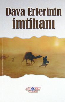 Dava Erlerinin İmtihanı