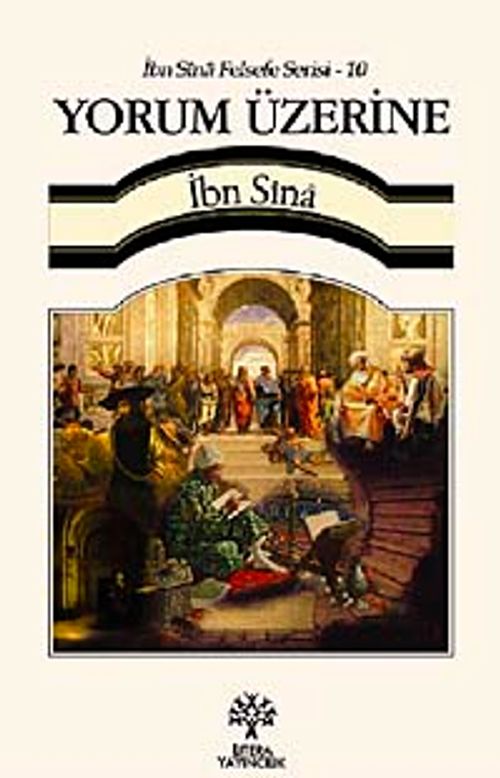 Yorum Üzerine / İbn Sina Felsefe Serisi -10