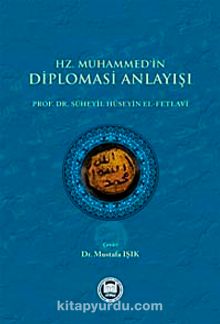 Hz. Muhammed'in Diplomasi Anlayışı