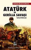 Atatürk ve Gerilla Savaşı & Tarihsel Kökleriyle