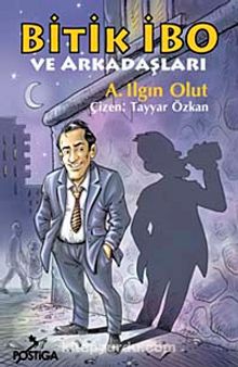 Bitik İbo ve Arkadaşları - A. Ilgın Olut
