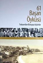 61 Başarı Öyküsü (2 Cilt) & Trabzon'dan Dünyaya Açılanlar