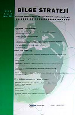Bilge Strateji Jeopolitik Ekonomi ve Sosyo-Kültürel Araştırmalar Dergisi Cilt:6 Sayı:10 Bahar 2014
