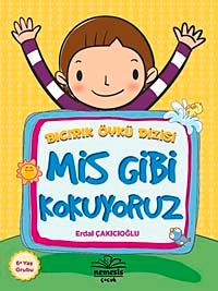 Mis Gibi Kokuyoruz / Bıcırık Öykü Dizisi