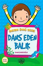 Dans Eden Balık / Bıcırık Öykü Dizisi