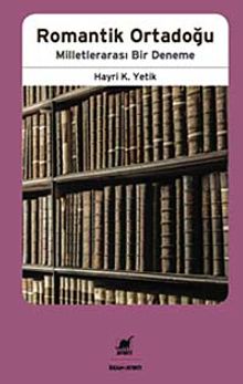 Romantik Ortadoğu & Metinlerarası Bir Deneme