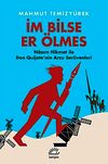 İm Bilse Er &Ouml;lmes & Nazım Hikmet ile Don Quijote'nin Arzu Ser&uuml;venleri