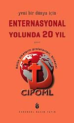 Yeni Bir Dünya İçin Enternasyonal Yolunda 20 Yıl