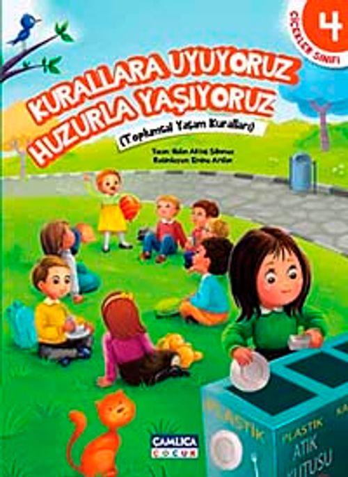 Kurallara Uyuyoruz Huzurla Yaşıyoruz / Çiçekler Sınıfı 4