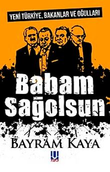 Babam Sağolsun & Yeni Yürkiye, Bakanlar ve Oğulları