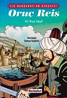 İlk Barbaros'un Hikayesi Oruç Reis
