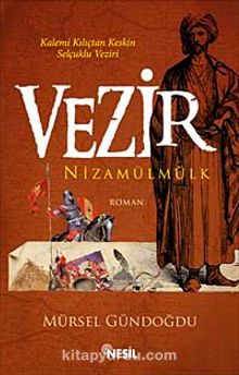 Vezir & Nizamülmülk - Mürsel Gündoğdu