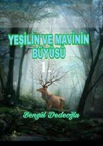 Yeşil Ve Mavinin Büyüsü (7-12 Yaş) 