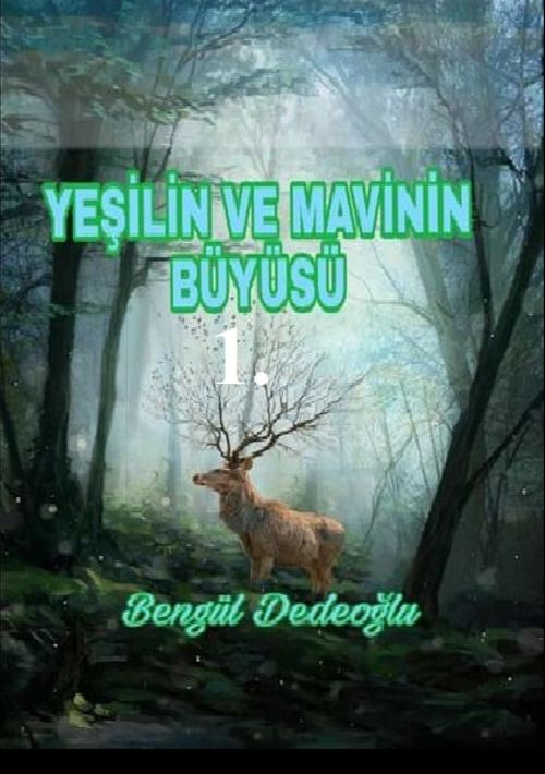 Yeşil Ve Mavinin Büyüsü (7-12 Yaş) 