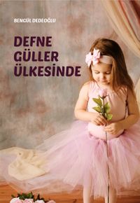 Defne Güller Ülkesinde (7-10 Yaş) 