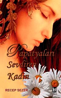 Papatyaları Sevdiren Kadın