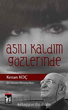 Asılı Kaldım Gözlerinde - Kenan Koç